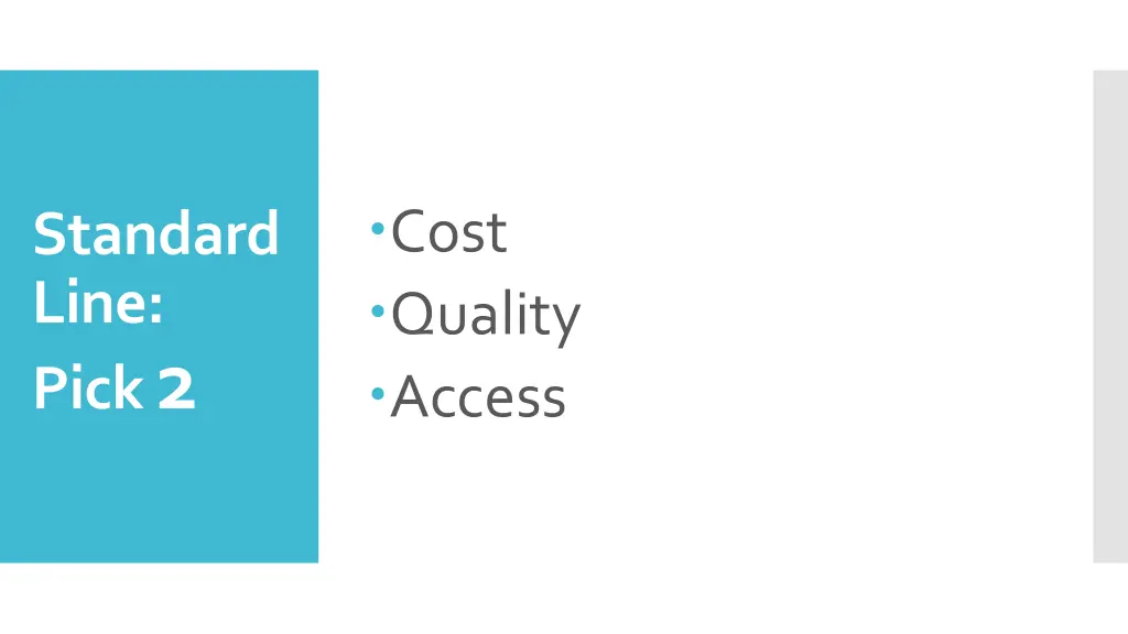 cost quality access 1
