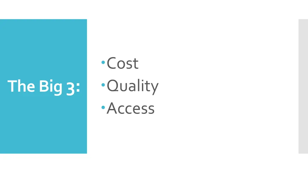 cost quality access 2