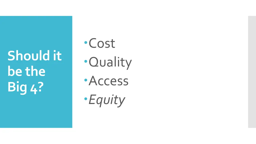 cost quality access equity
