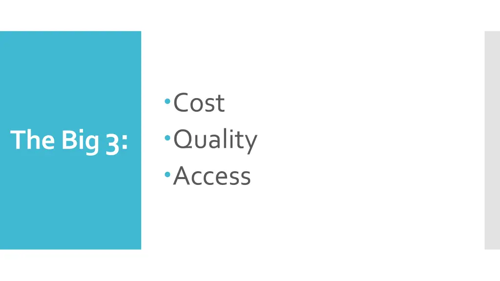 cost quality access