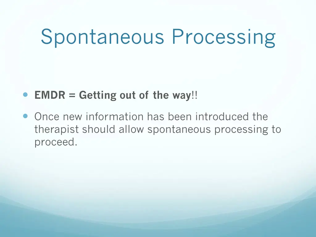 spontaneous processing