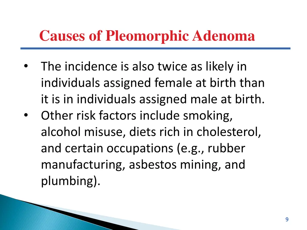 causes of pleomorphic adenoma 1