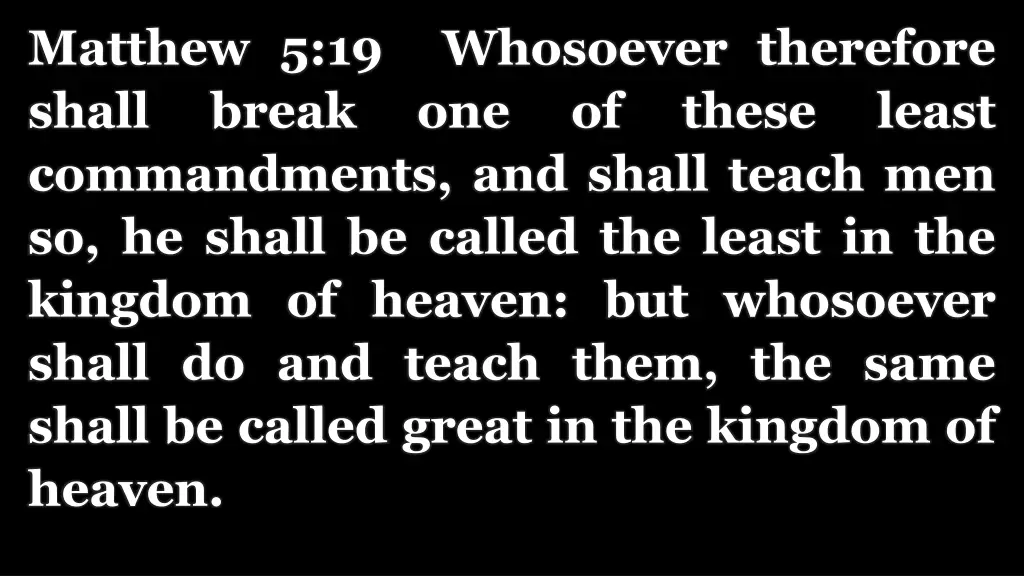 matthew 5 19 whosoever therefore shall break 1