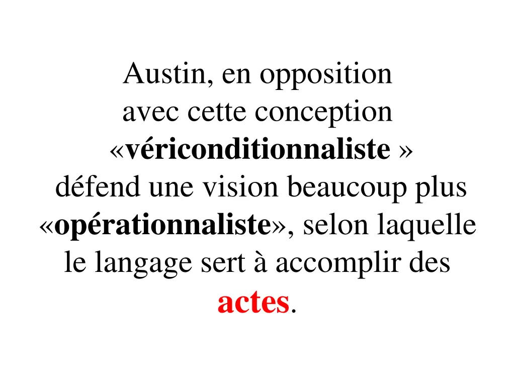 austin en opposition avec cette conception
