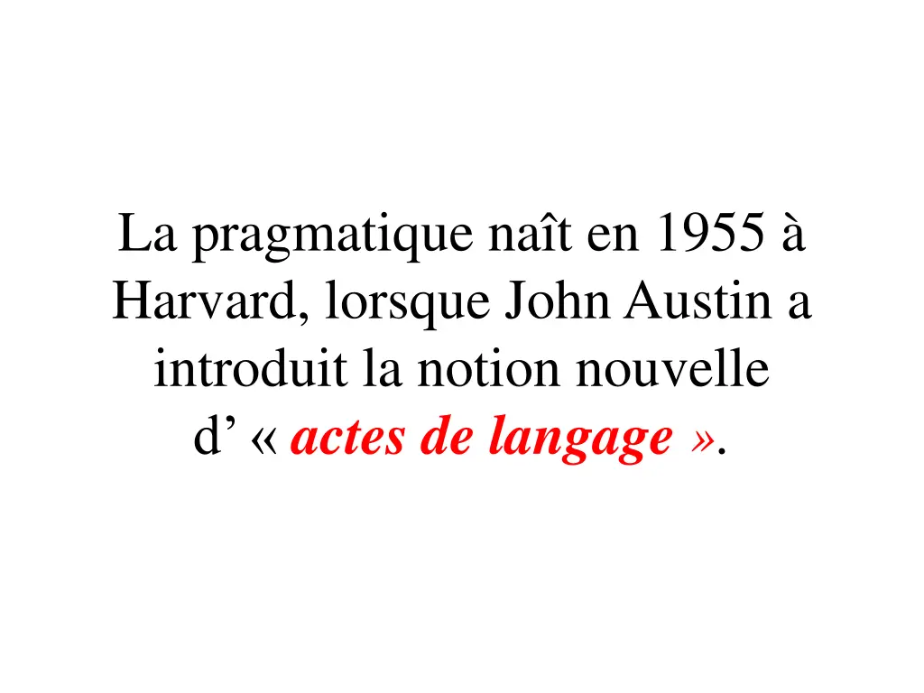 la pragmatique na t en 1955 harvard lorsque john