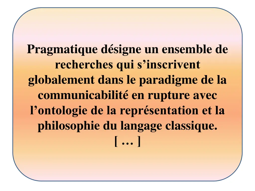 pragmatique d signe un ensemble de recherches