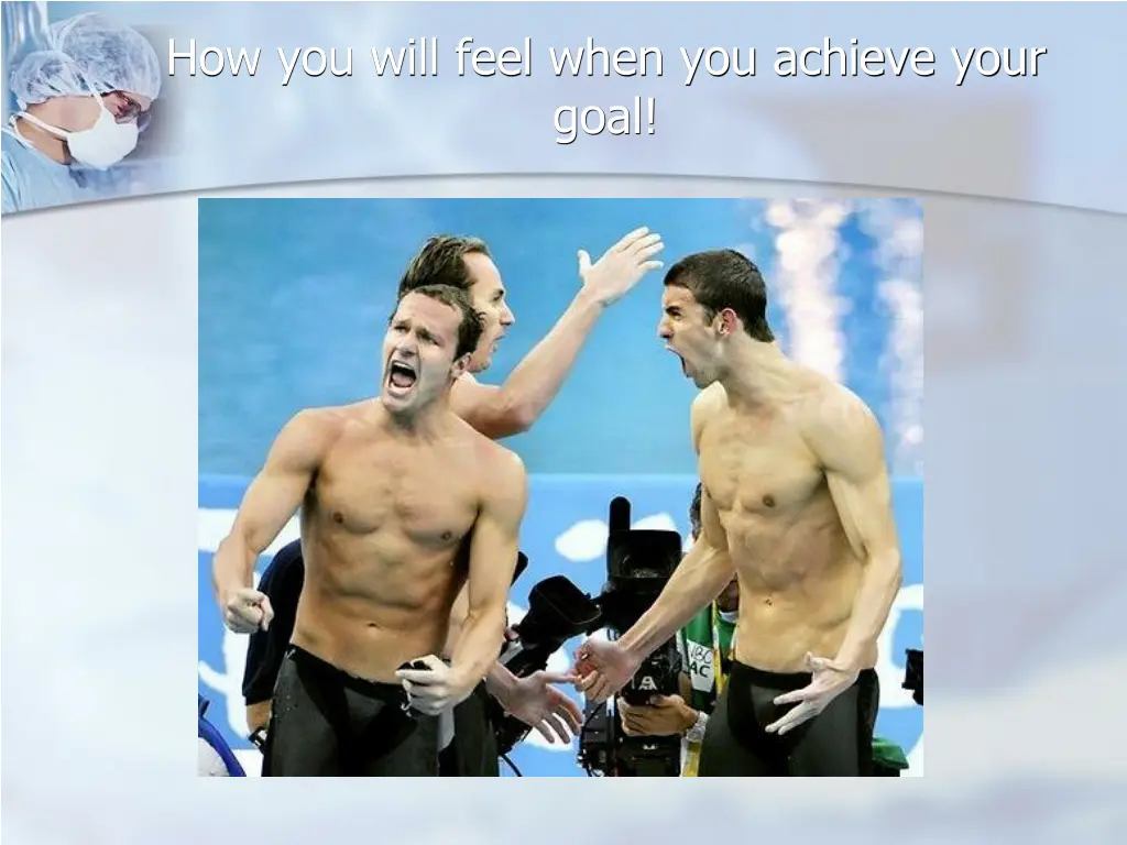 how you will feel when you achieve your goal