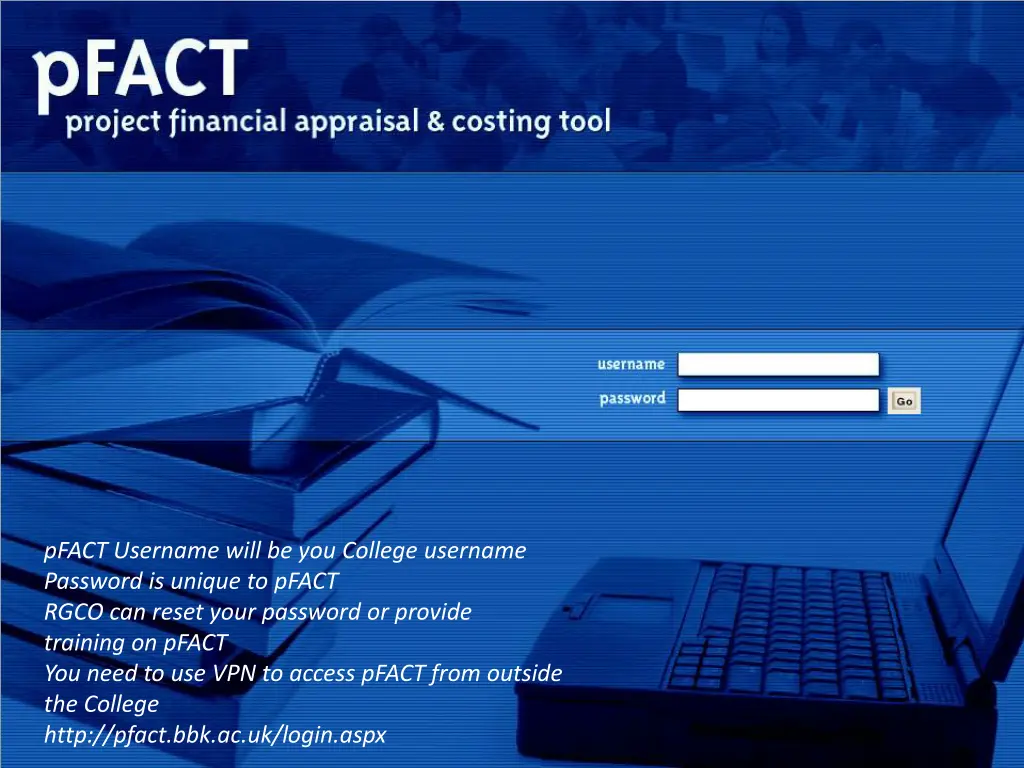 pfact username will be you college username