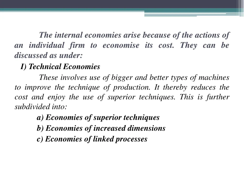 the internal economies arise because