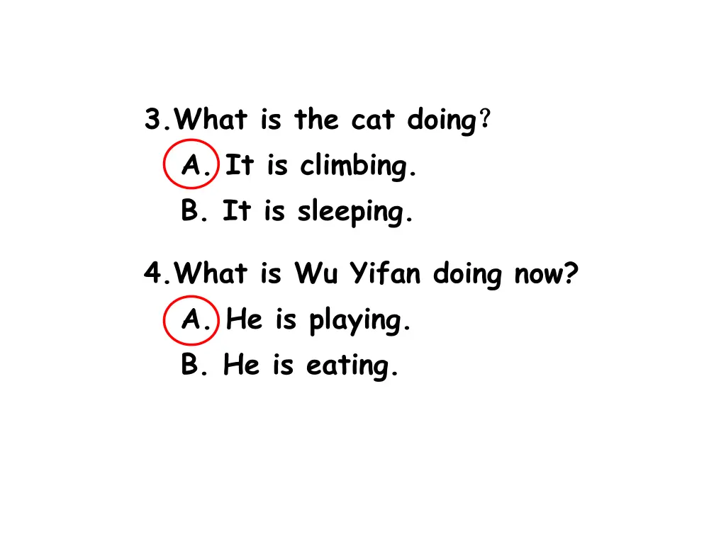 3 what is the cat doing a it is climbing