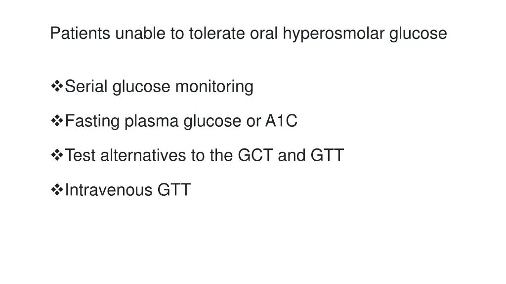 patients unable to tolerate oral hyperosmolar