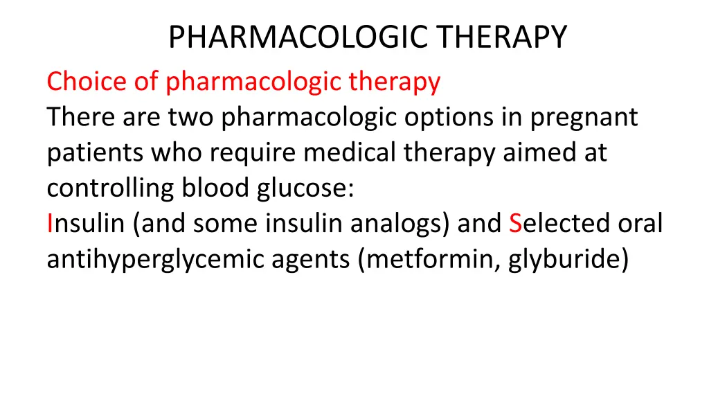 pharmacologic therapy choice of pharmacologic