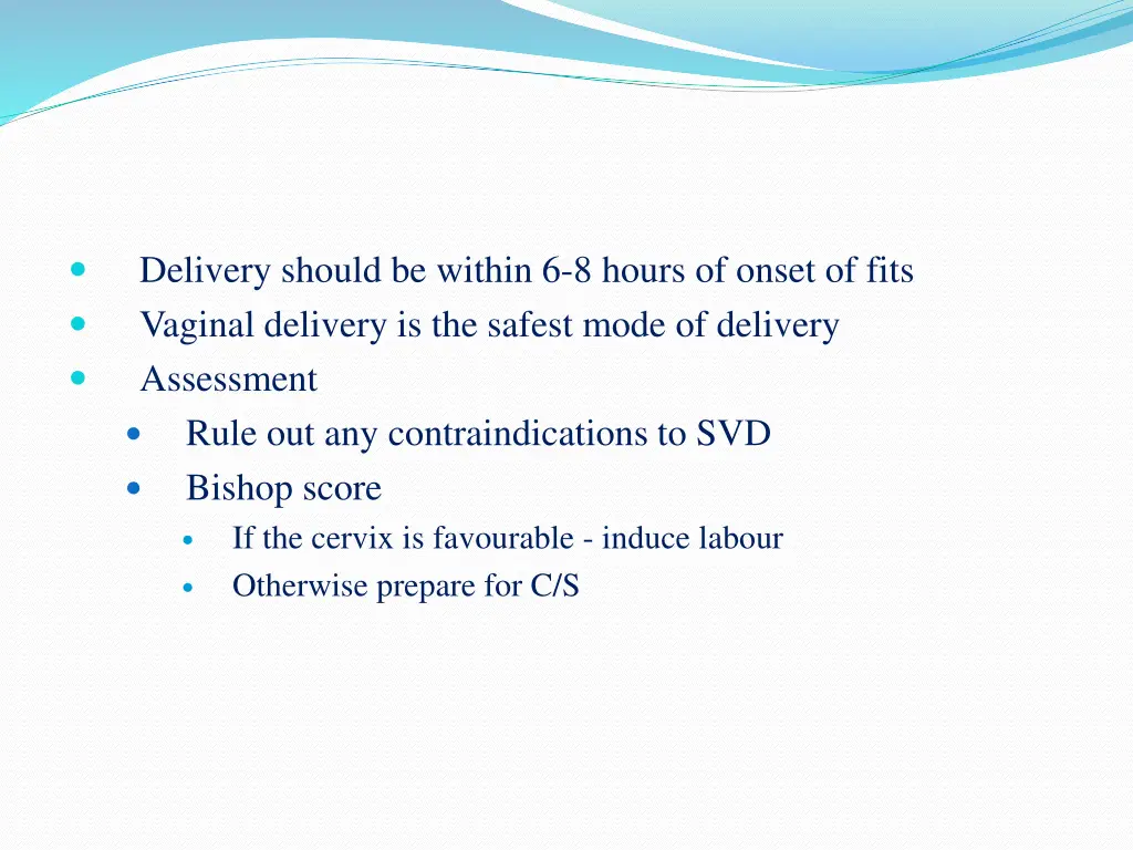 delivery should be within 6 8 hours of onset