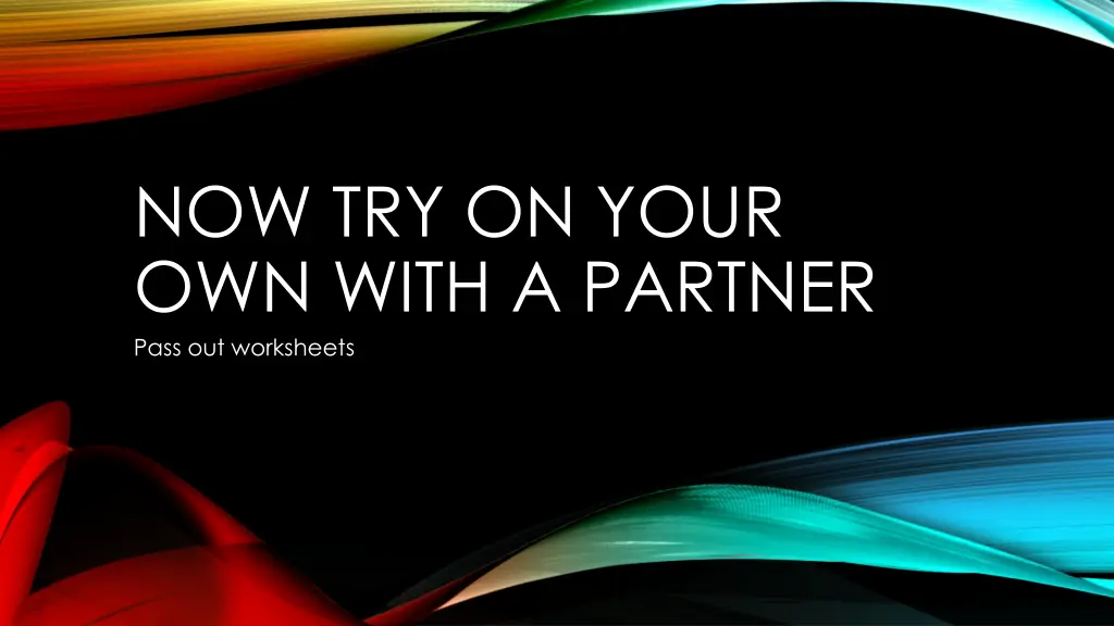 now try on your own with a partner pass