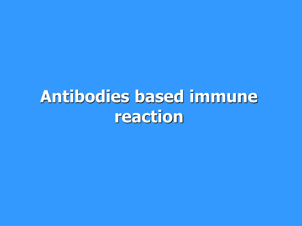 antibodies based immune reaction