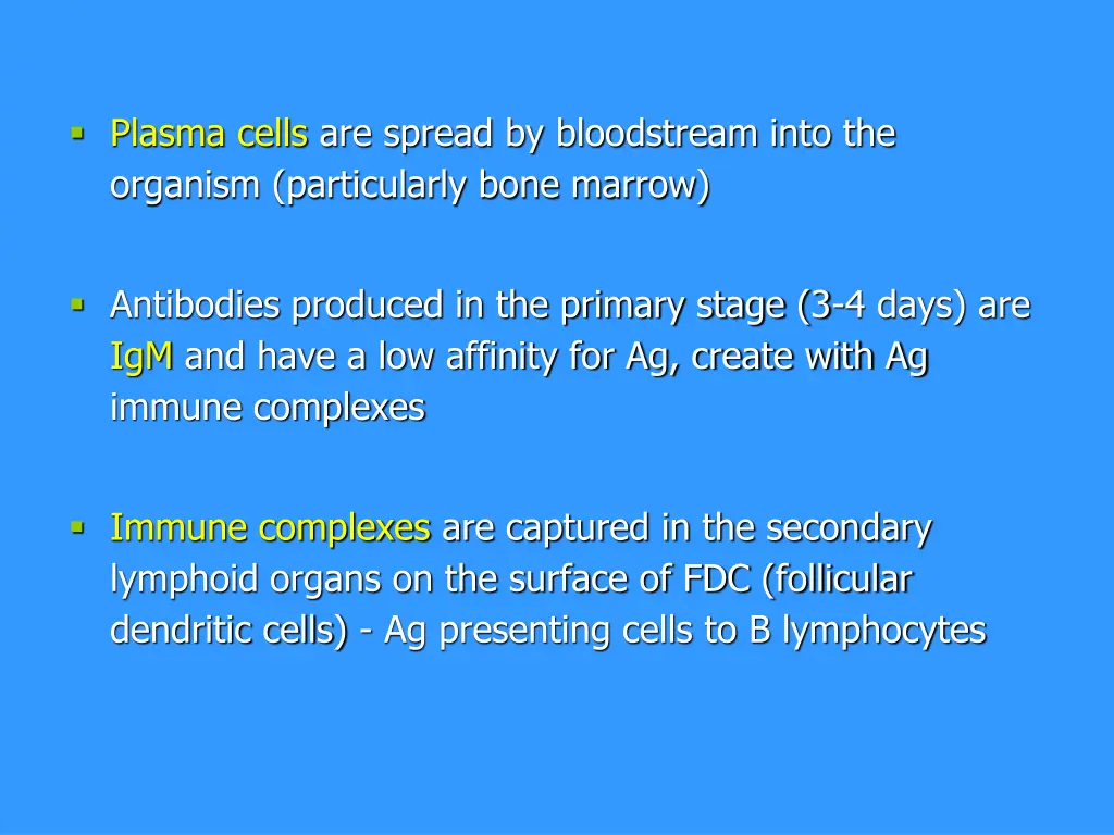 plasma cells are spread by bloodstream into