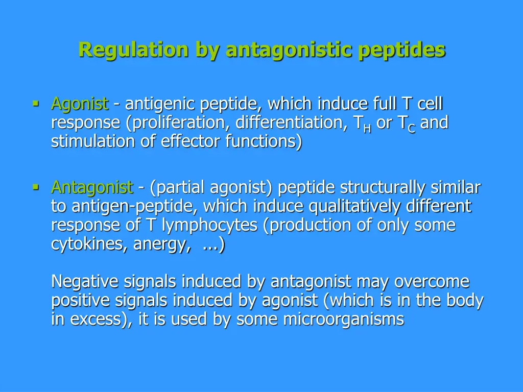regulation by antagonistic peptides