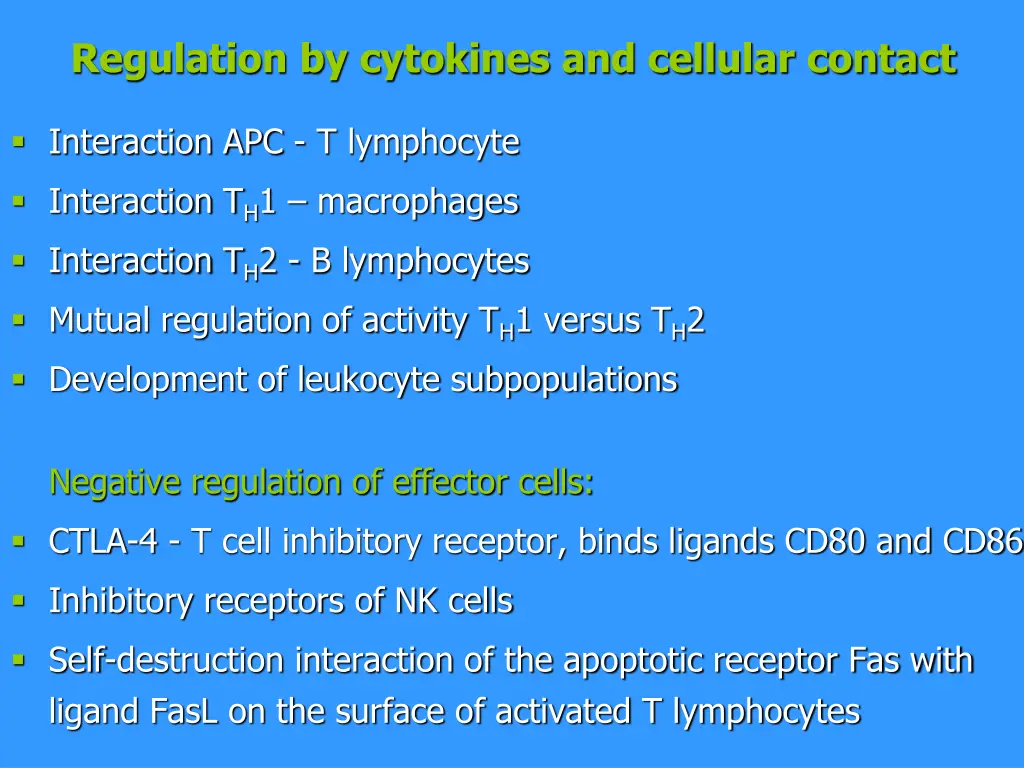 regulation by cytokines and cellular contact