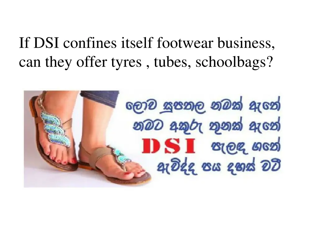 if dsi confines itself footwear business can they