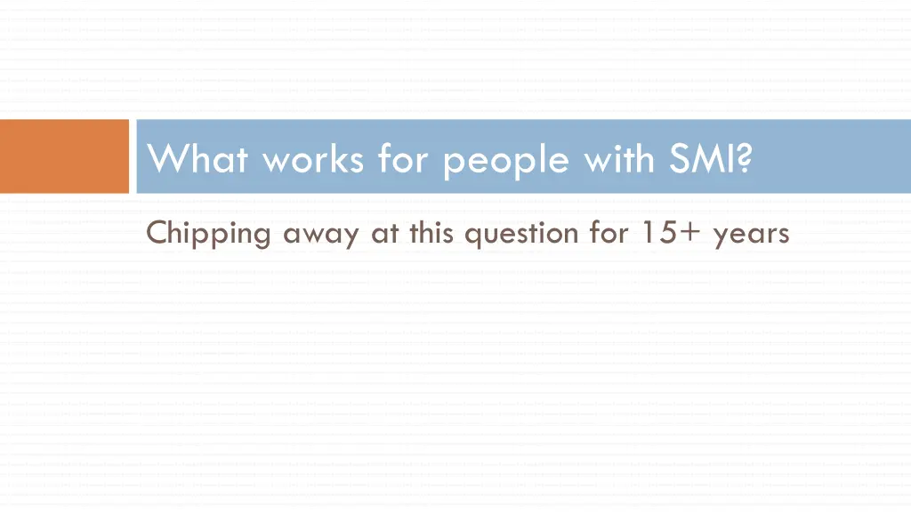 what works for people with smi