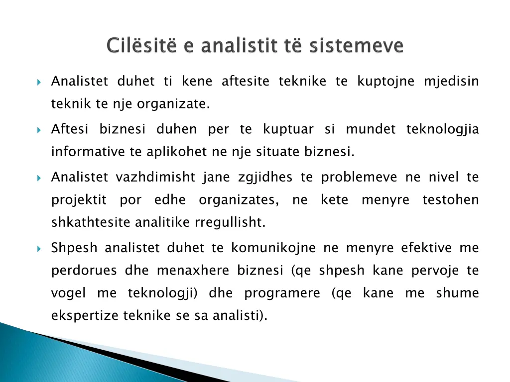 analistet duhet ti kene aftesite teknike