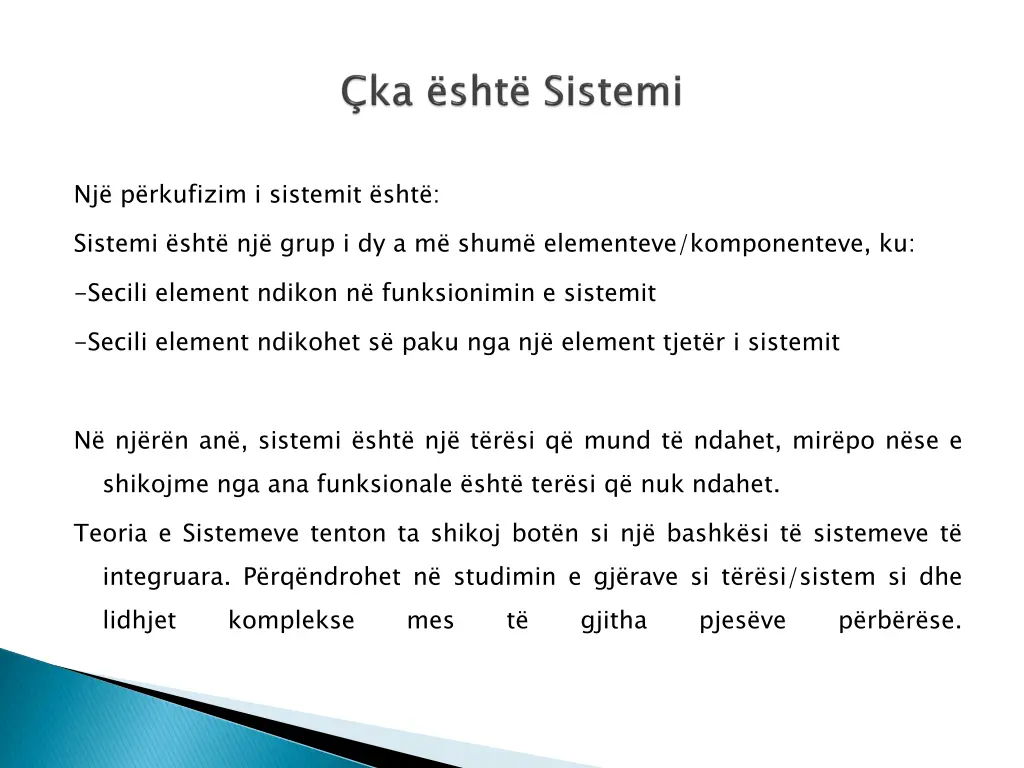 nj p rkufizim i sistemit sht sistemi sht nj grup