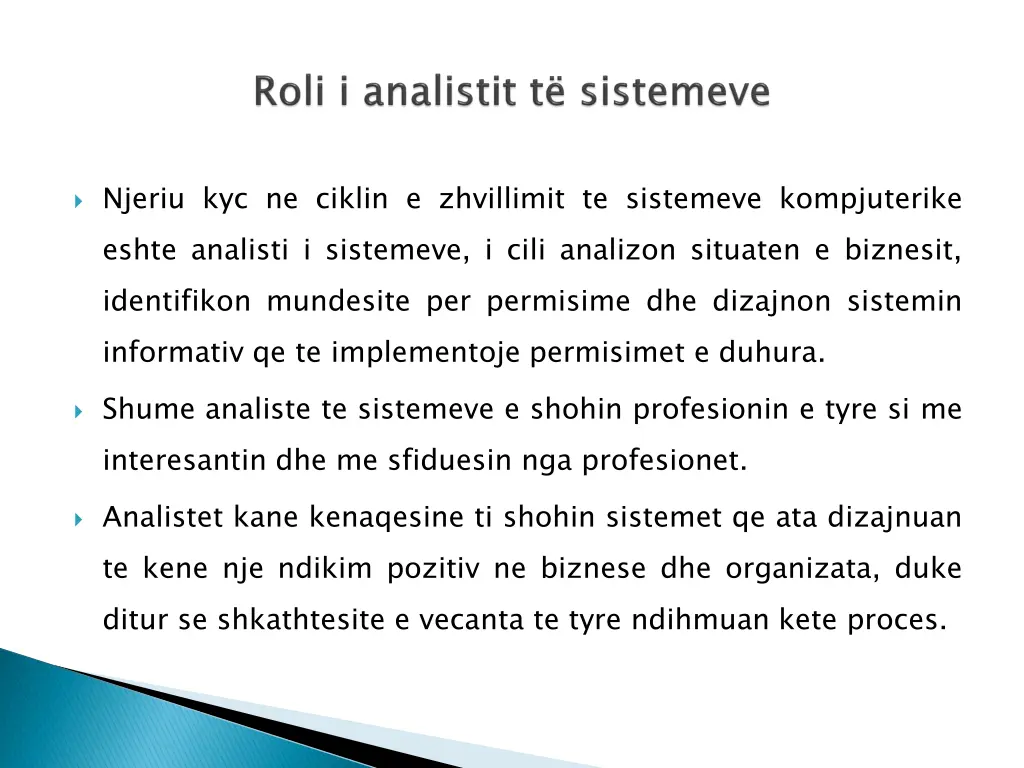 njeriu kyc ne ciklin e zhvillimit te sistemeve