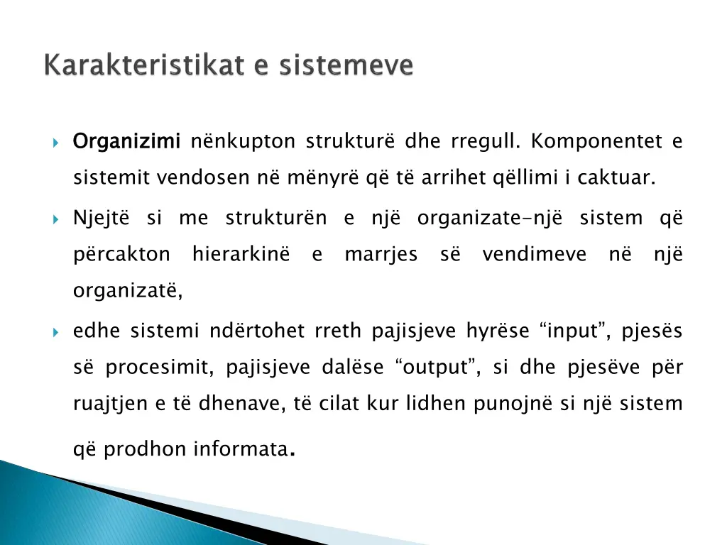 organizimi sistemit vendosen n m nyr q t arrihet