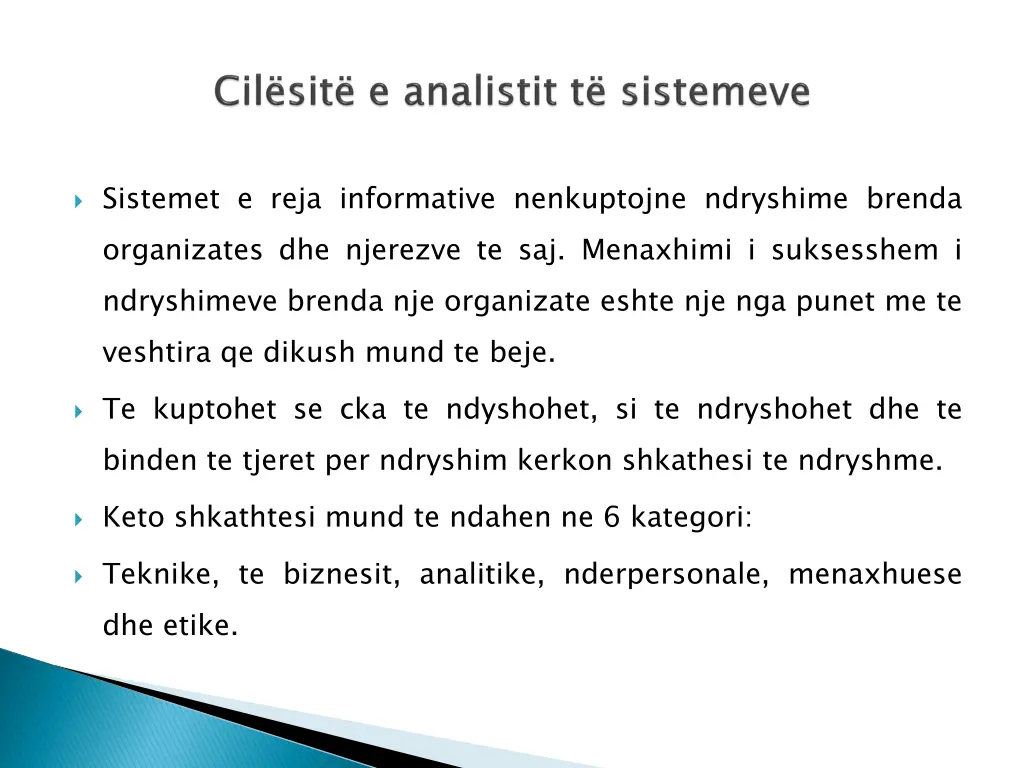 sistemet e reja informative nenkuptojne ndryshime