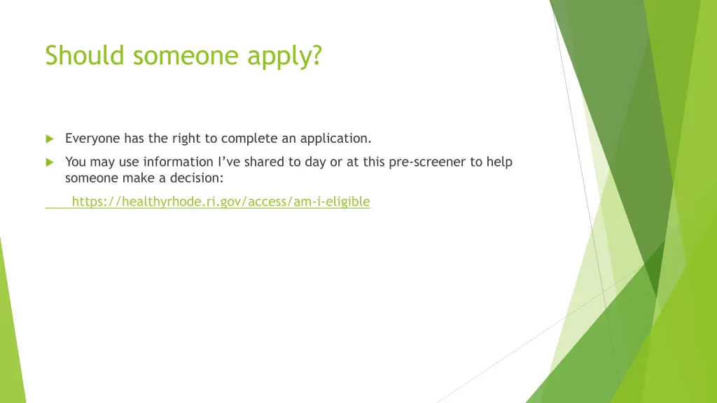 should someone apply