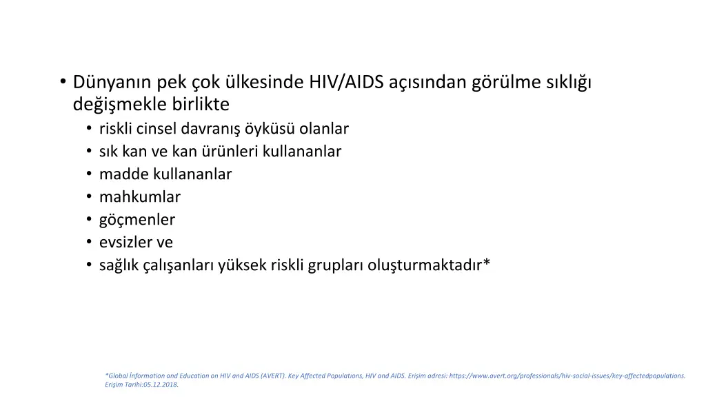 d nyan n pek ok lkesinde hiv aids a s ndan