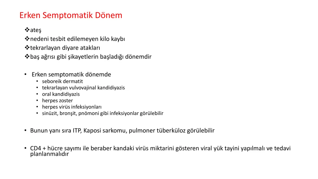 erken semptomatik d nem