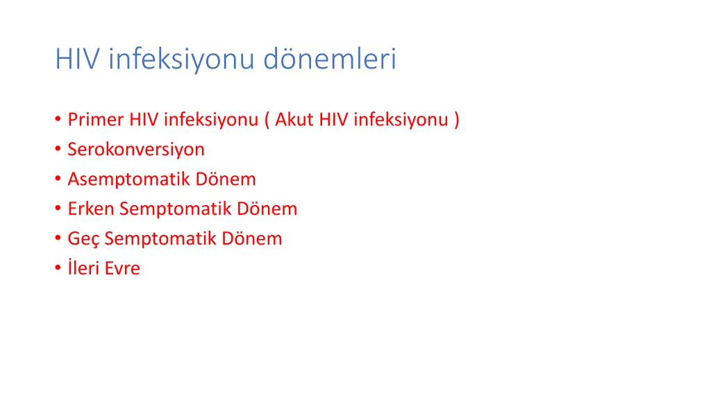 hiv infeksiyonu d nemleri