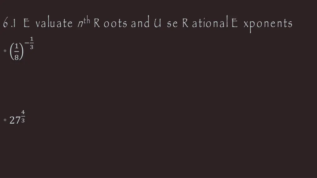 6 1 e valuate n th r oots and u se r ational 2
