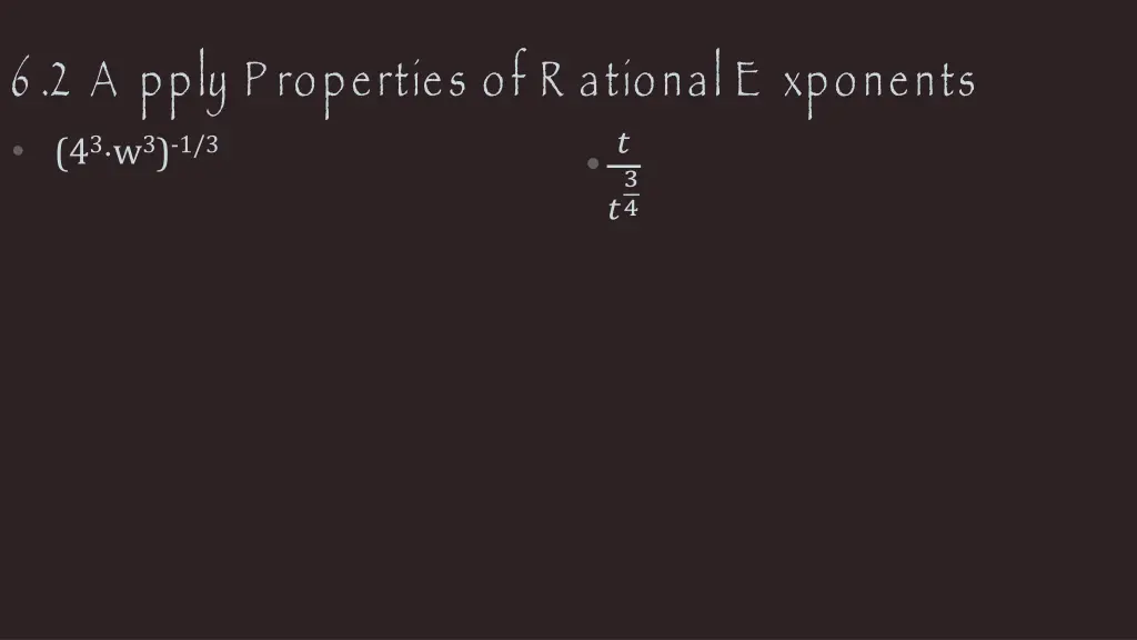 6 2 a pply p roperties of r ational e xponents 2