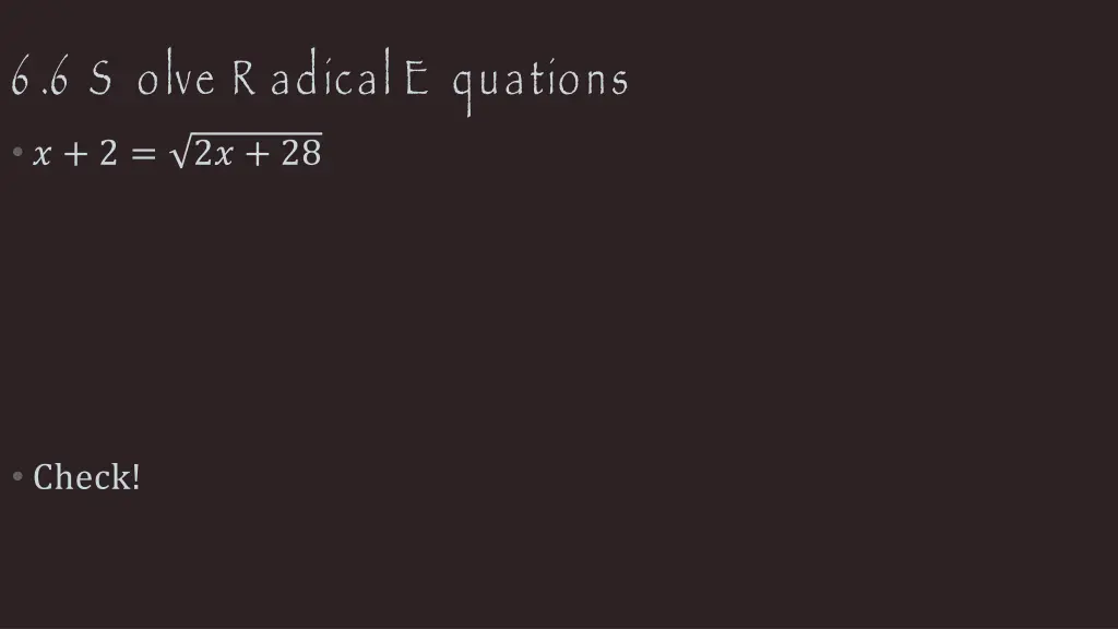 6 6 s olve r adical e quations 2 2 28