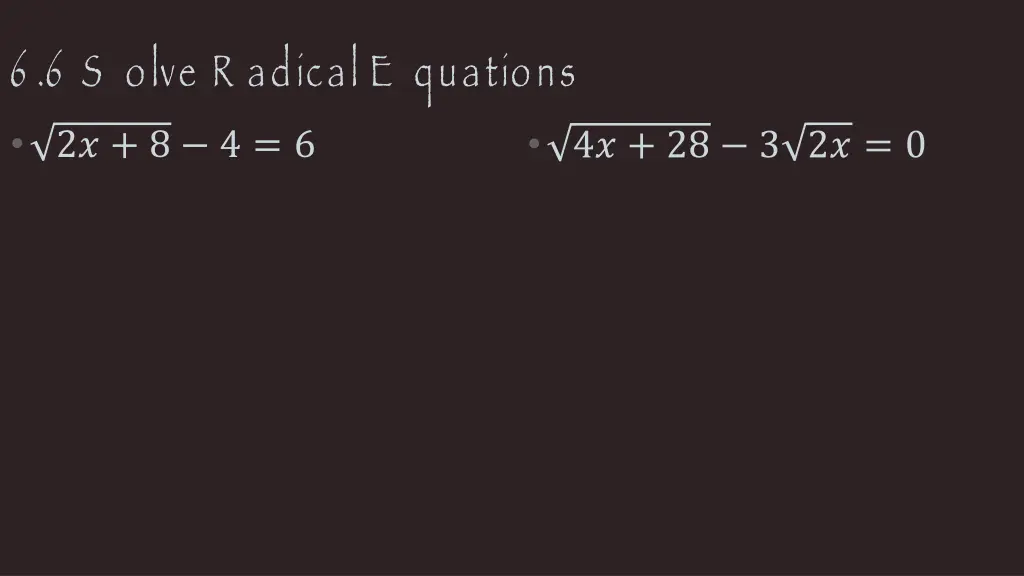 6 6 s olve r adical e quations 2 8 4 6