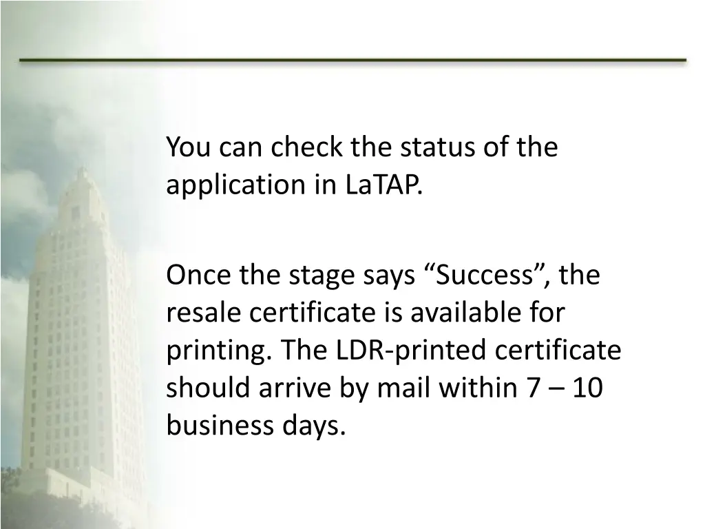 you can check the status of the application
