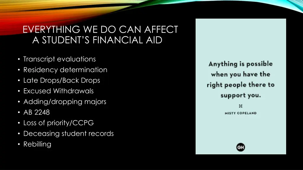 everything we do can affect a student s financial