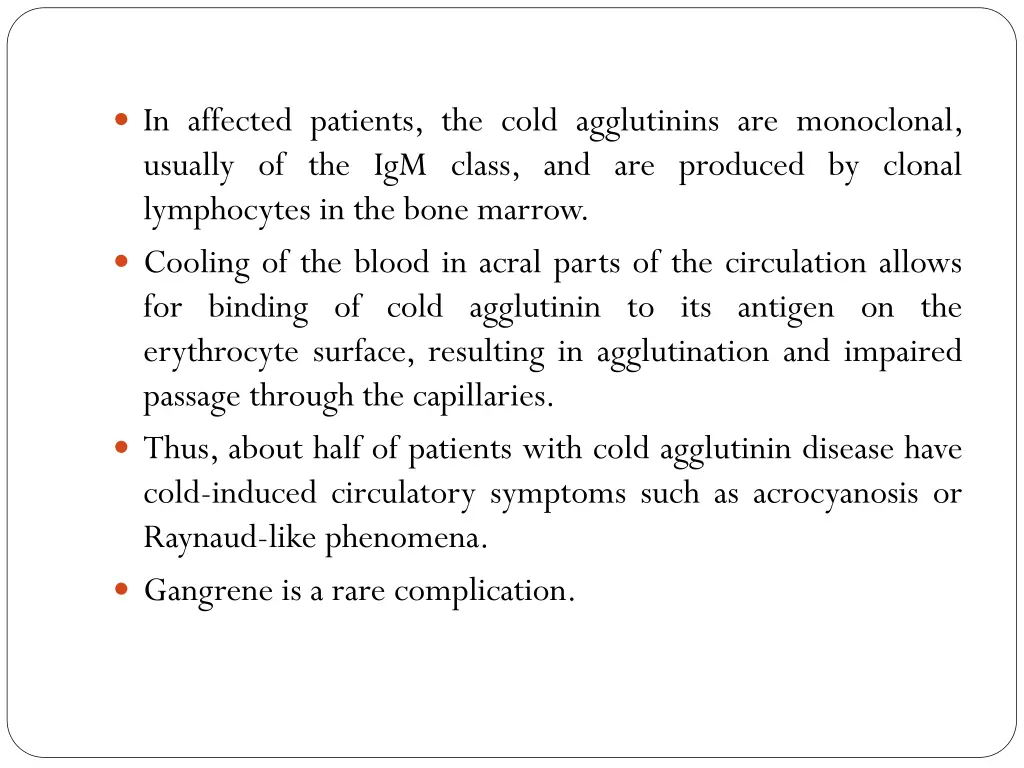 in affected patients the cold agglutinins