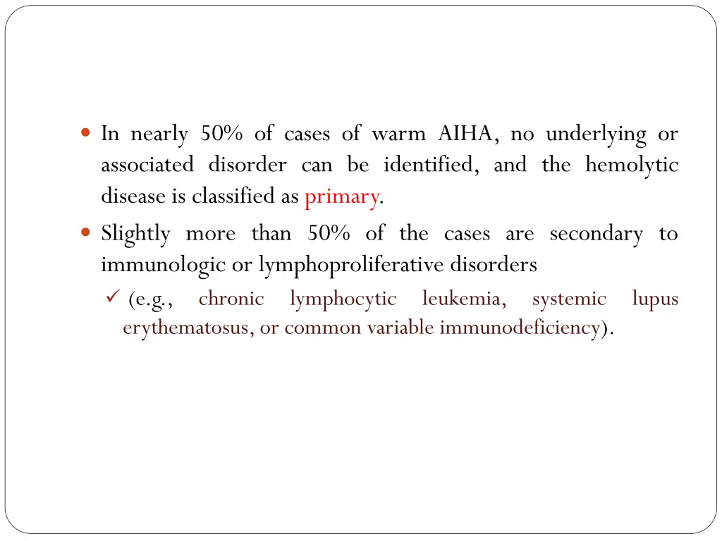 in nearly 50 of cases of warm aiha no underlying