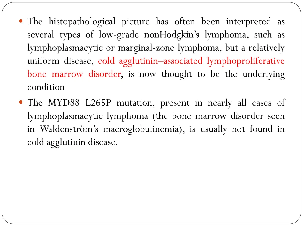 the histopathological picture has often been