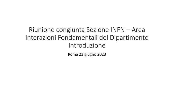 riunione congiunta sezione infn area interazioni