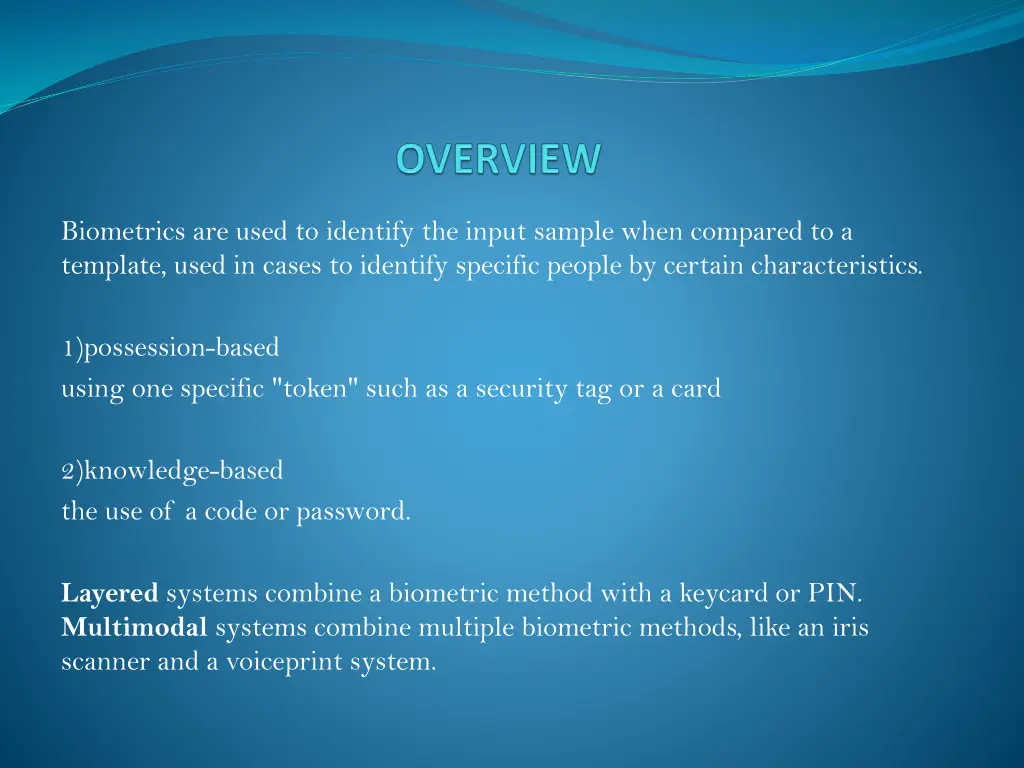 biometrics are used to identify the input sample