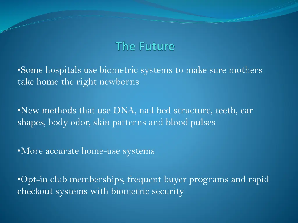 some hospitals use biometric systems to make sure