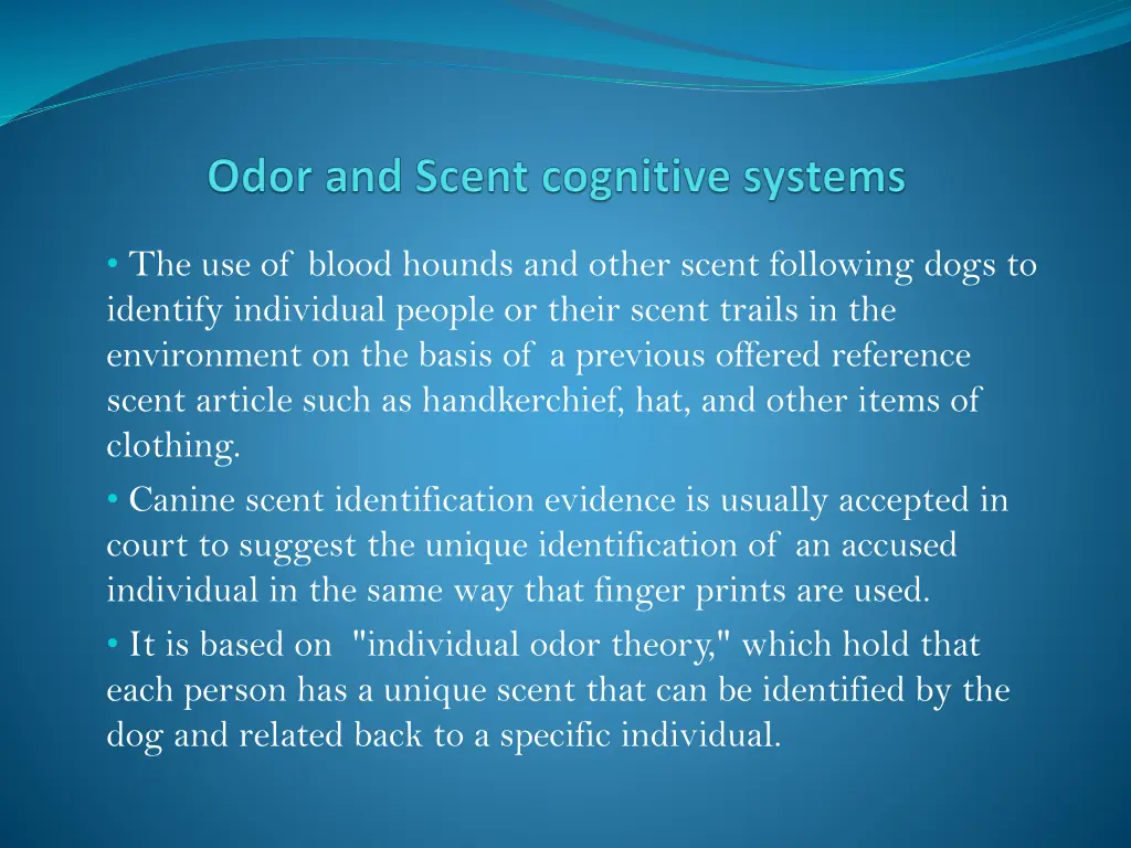 the use of blood hounds and other scent following