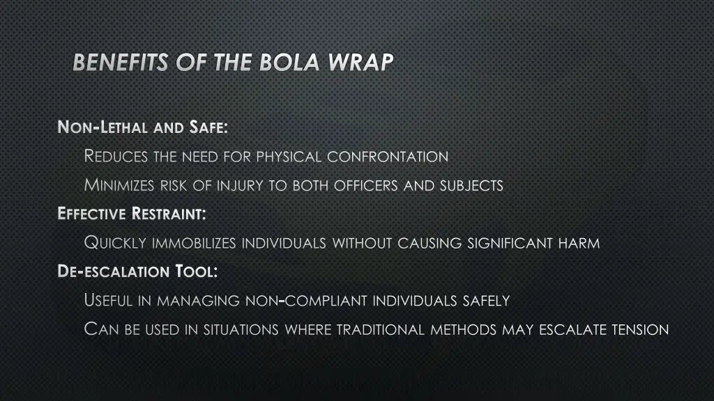 benefits of the bola wrap