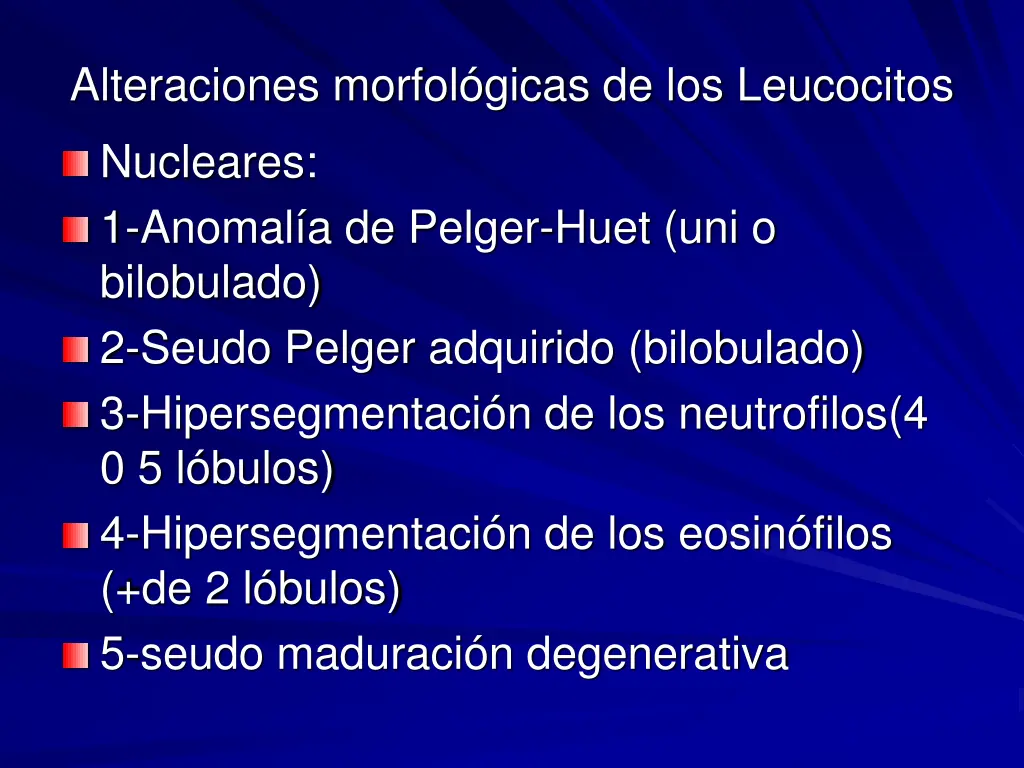 alteraciones morfol gicas de los leucocitos