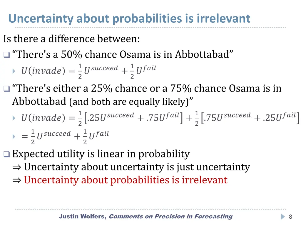 uncertainty about probabilities is irrelevant