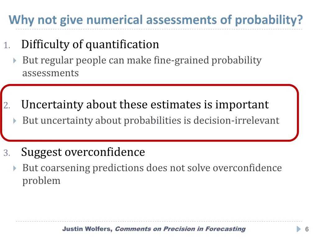why not give numerical assessments of probability 1